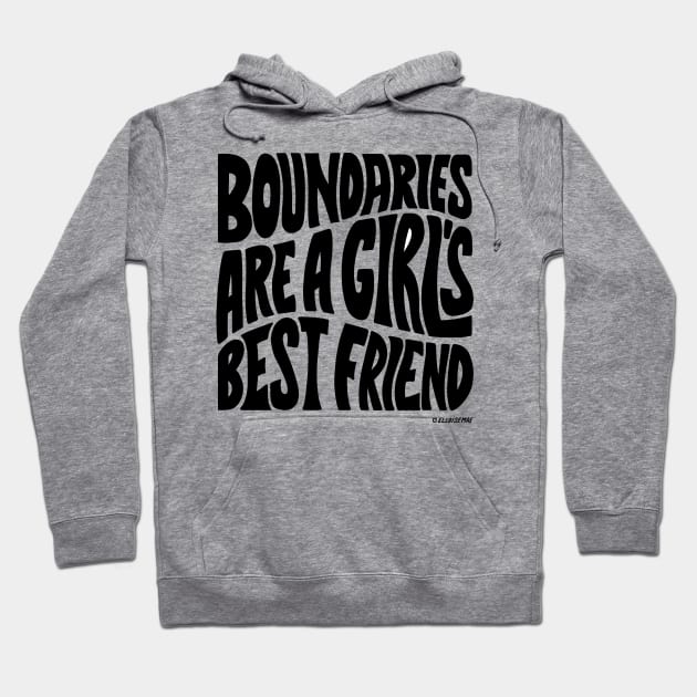 Boundaries Are A Girl Best Friend Hoodie by ElloiseMae